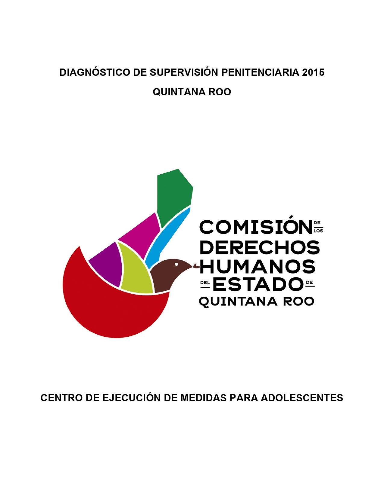 05DiagnosticoDeSupervisionPentenciaria2015QuintanaRooCEMA