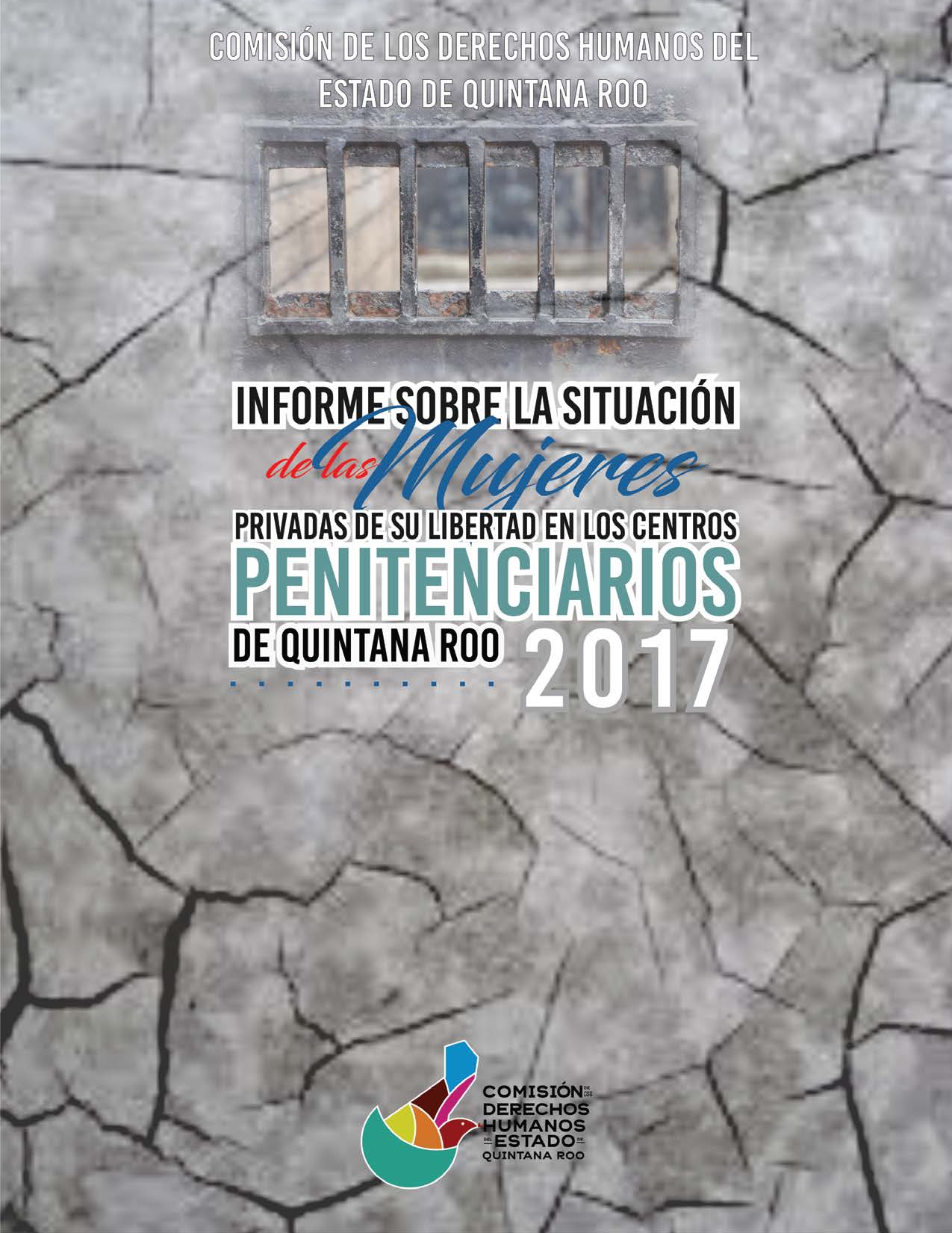 09InformeSituacionMujeresPrivadasLibertadCentrosPenitenciariosQRoo2017