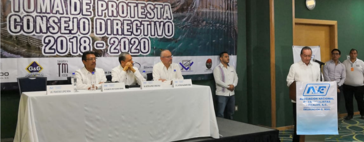 toma de protesta de la Mesa Directiva 2018-2020 de la Asociación Nacional de Especialistas Fiscales A.C. 