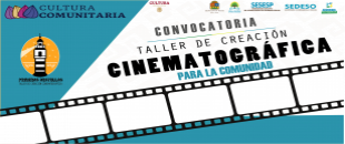 Taller de Creación Cinematográfica para la comunidad.