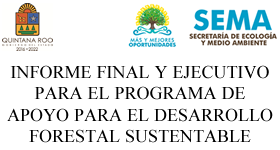 INFORME FINAL Y EJECUTIVO PARA EL PROGRAMA DE APOYO PARA EL DESARROLLO FORESTAL SUSTENTABLE